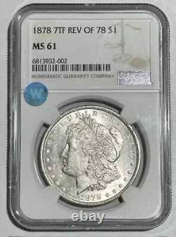 1878 P Morgan Silver Dollar NGC MS-61 7TF REV 78 Sight White