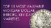 Top 15 Most Valuable Morgan Silver Dollars 250000 Errors Key Dates Varieties